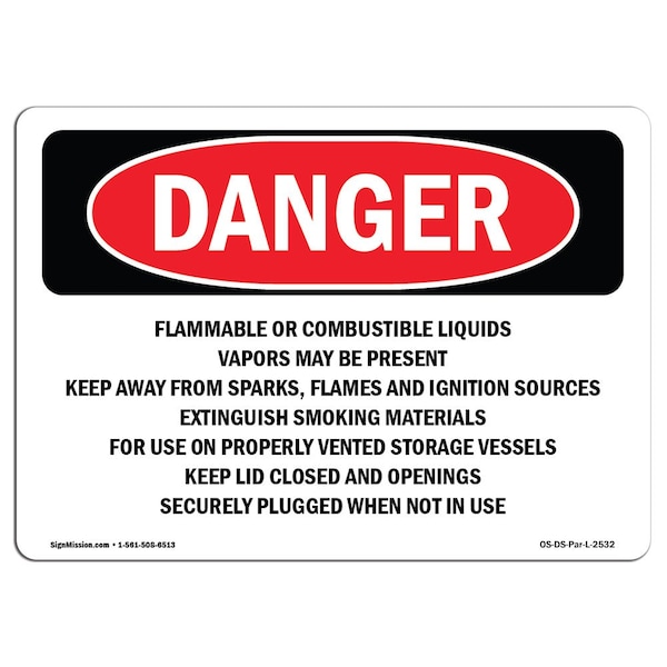 Safety Sign, OSHA Danger, 12" Height, 18" Width, Flammable Or Combustible Liquids Vapors, Landscape